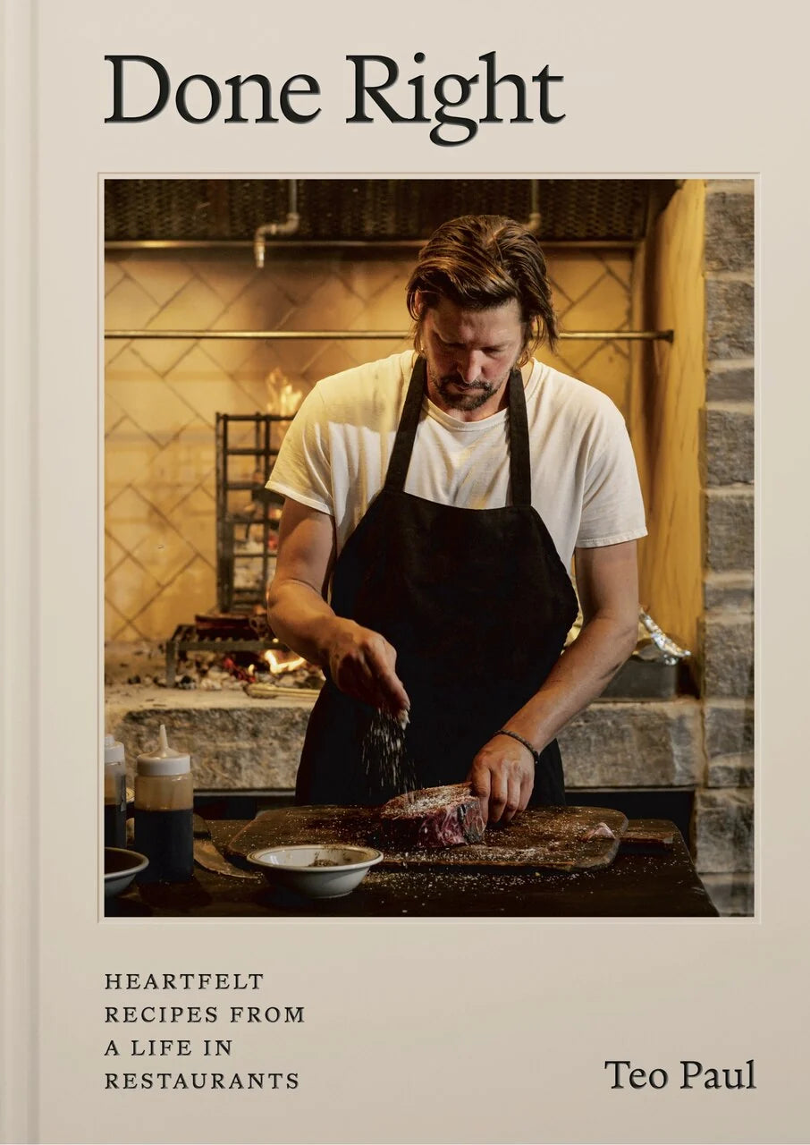 Done Right - Heartfelt Recipes from a Life in Restaurants