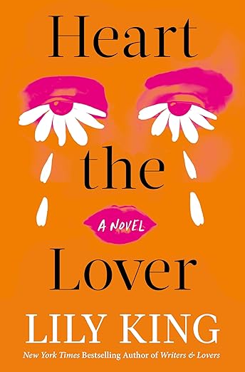 Heart the Lover: A Novel