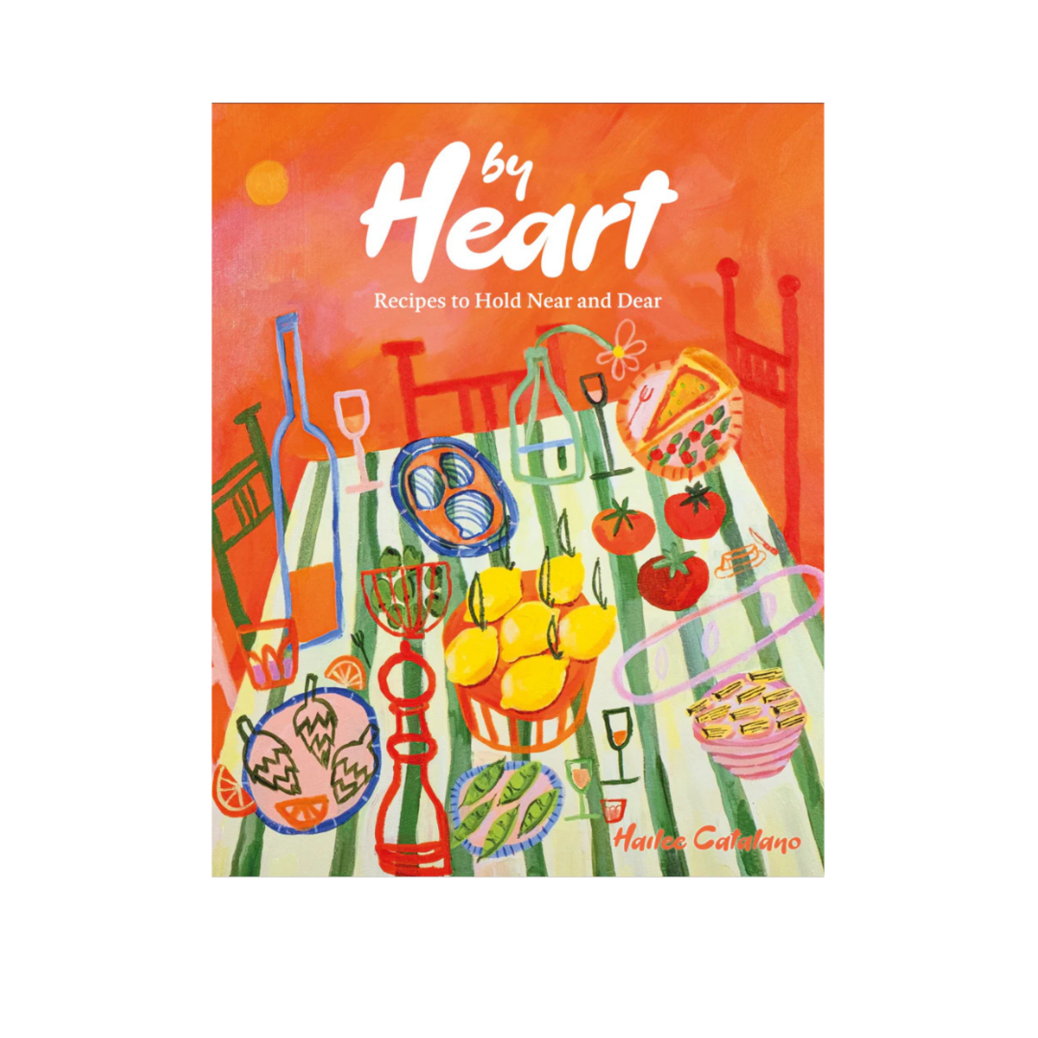 By Heart: Recipes to Hold Near and Dear