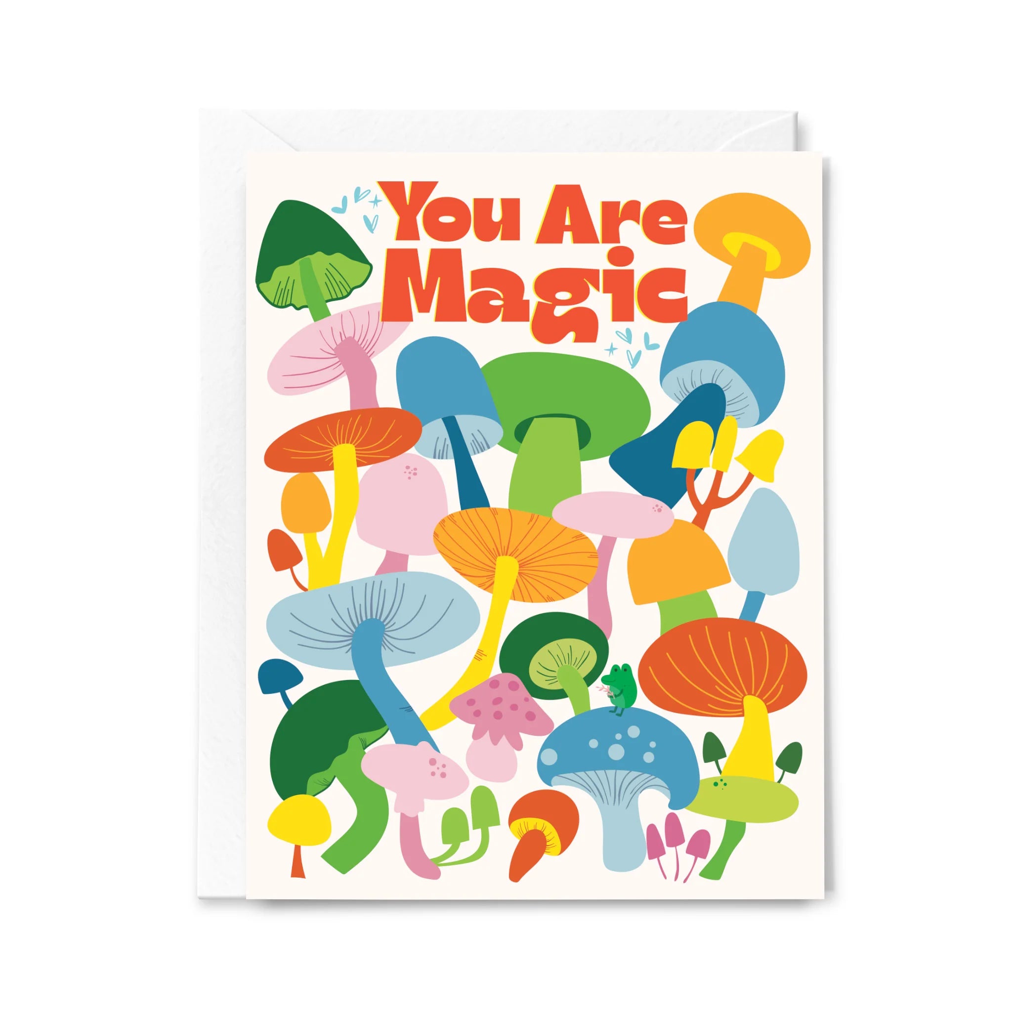 You Are Magic (Mushrooms)