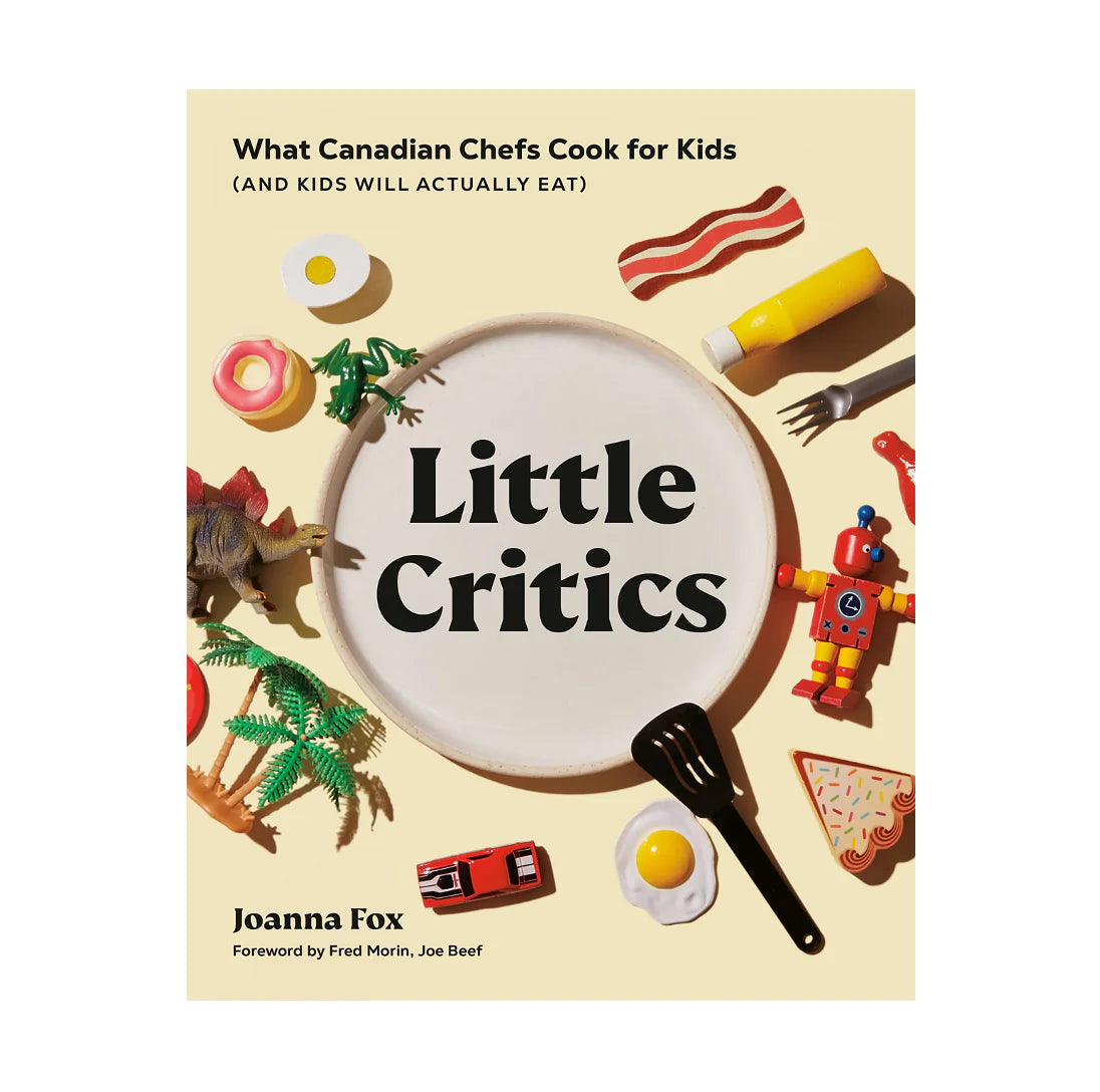Little Critics: What Canadian Chefs Cook for Kids (and Kids Will Actually Eat)