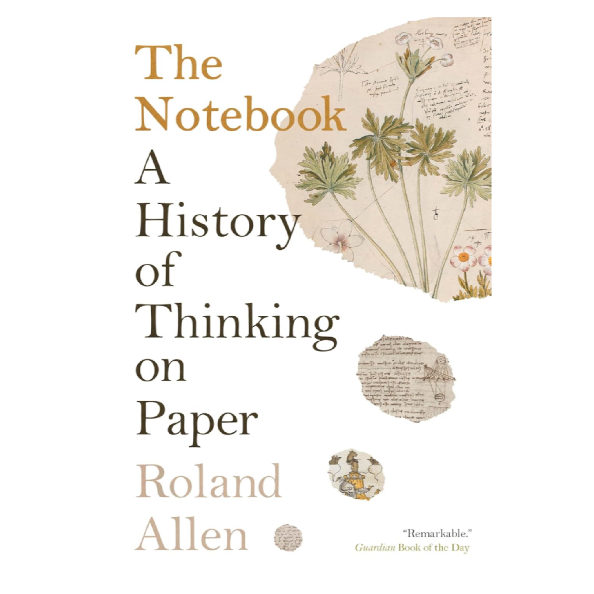 The Notebook A History of Thinking on Paper