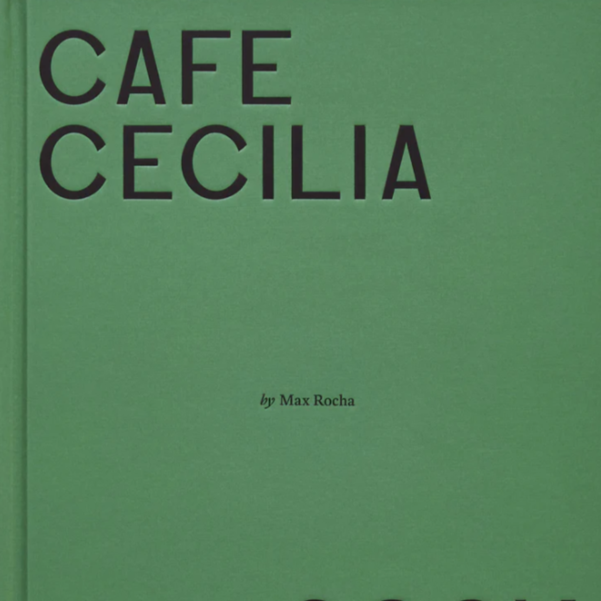 Cafe Cecilia Cookbook