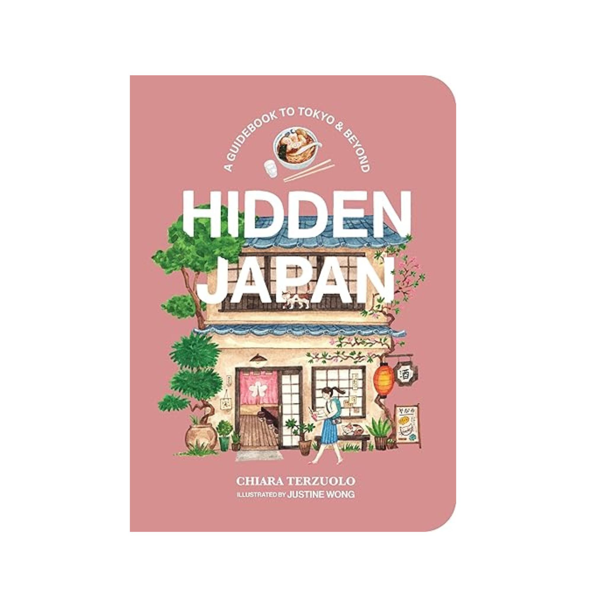 Hidden Japan  |  Chiara Terzuolo Illustrated by Justine Wong