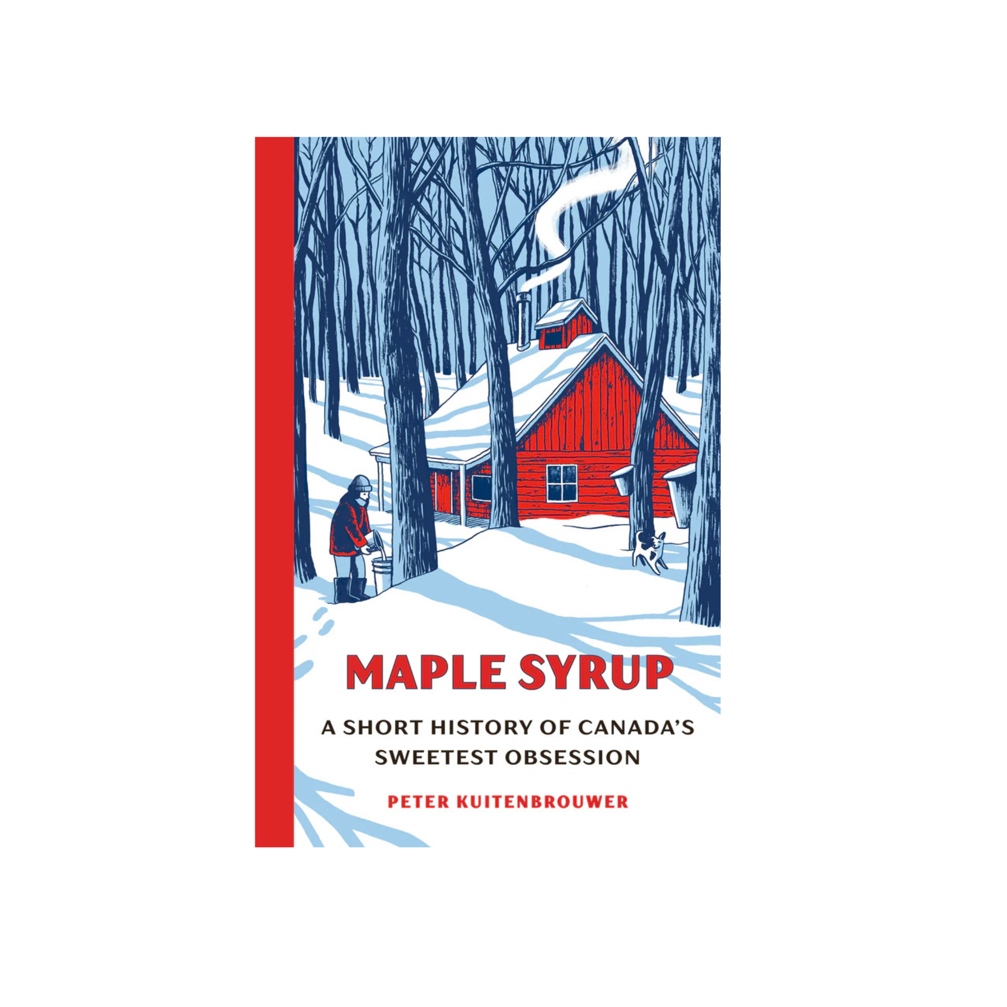 Maple Syrup: A Short History of Canada's Sweetest Obsession